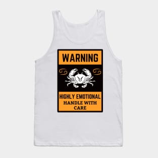 Funny Cancer Zodiac Sign - Warning, Highly Emotional, Handle with Care Tank Top
